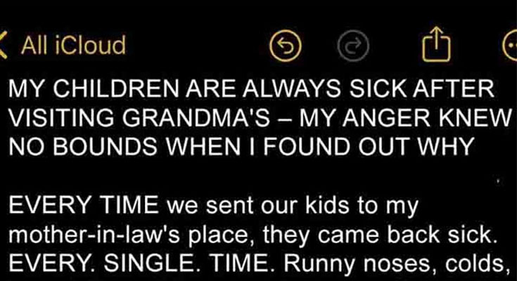 My Children Are Always Sick after Visiting Grandma’s – My Anger Knew No Bounds When I Found Out Why