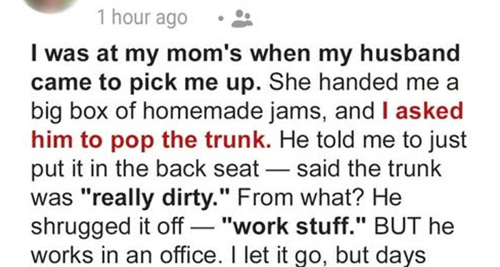 My Husband Didn’t Let Me Open the Car Trunk for Days