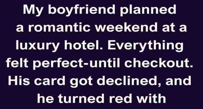 My Boyfriend Planned A Romantic Weekend At A Luxury Hotel. Everything Felt Perfect—Until Checkout…