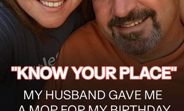 ‘Know Your Place’: My Husband Gave Me a Mop for My