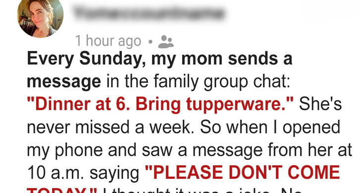 Mom Hosted Dinner Every Sunday Until One Week She