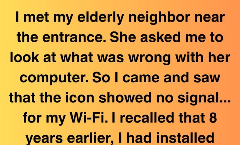 My Elderly Neighbor Used My Wi-Fi For 8 Years—